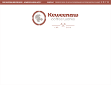 Tablet Screenshot of keweenawcoffeeworks.com